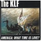 KLF - America: What time is love ?